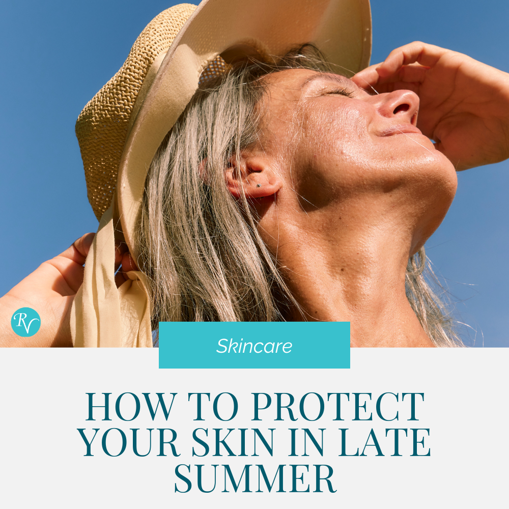 Why Late Summer is Worse for Dehydration (and How to Protect Your Skin)