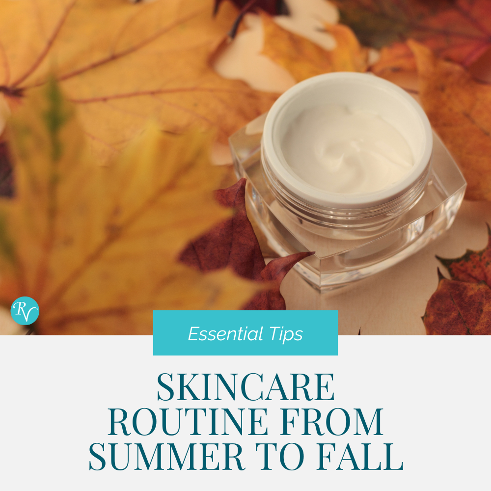 5 Essential Tips for Transitioning Your Skincare Routine from Summer to Fall