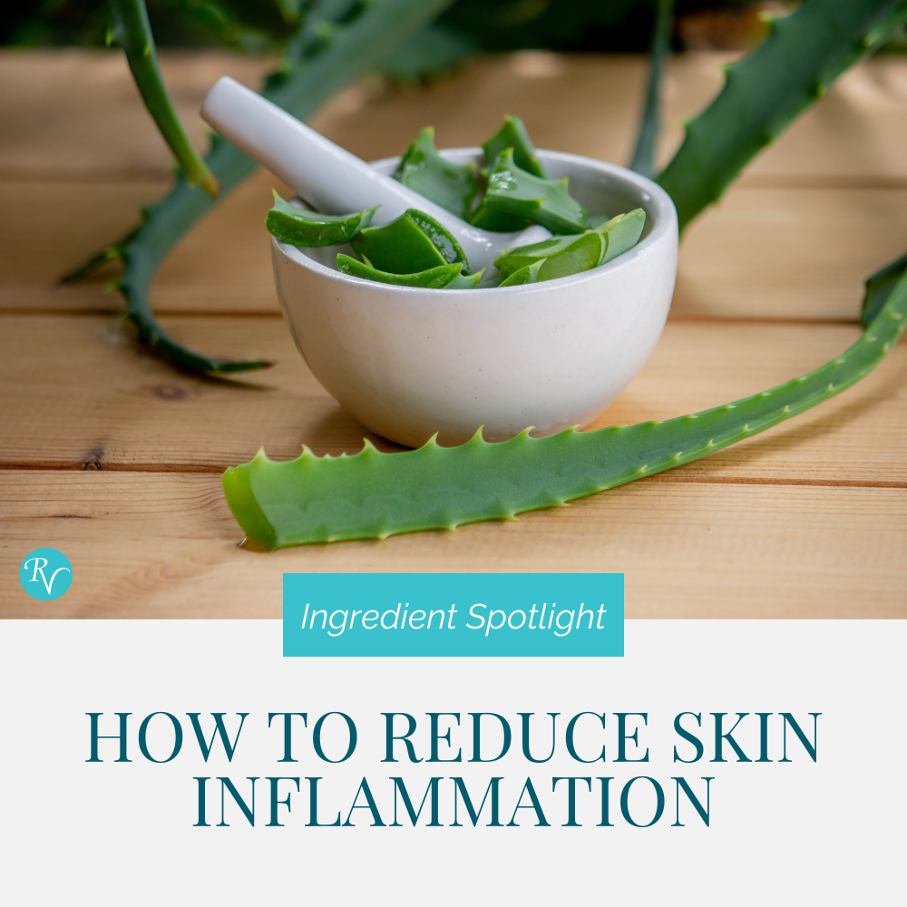 How to Reduce Skin Inflammation: The Best Ingredients for Calming Redness and Irritation