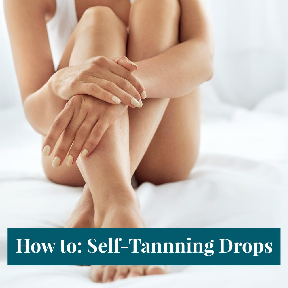 How to Use Self-Tanning Drops: Tips & Tricks for Success